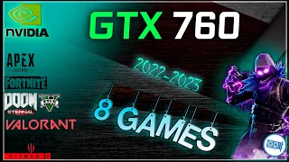 *Nvidia GeForce GTX 760 2GB in 8 Games    | 2022