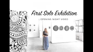 First Solo Exhibition - Official Opening Night Video