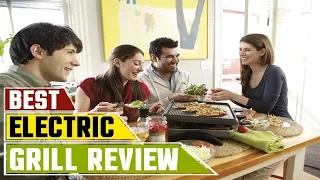 Electric Grills: 5 Best Electric Grills Review In 2024 | Electric Grills for Sale (Buying Guide)