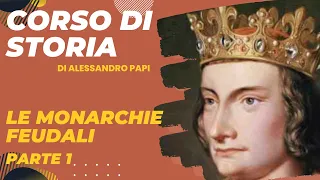 Il consolidamento delle monarchie feudali 1: la Francia dei Capetingi. Filippo IV e Bonifacio VIII