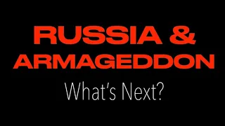 NUCLEAR WAR AHEAD--RUSSIA, ARMAGEDDON, ISRAEL, EZEKIEL & GOD'S PROPHETIC PLAN FOR HUMANITY
