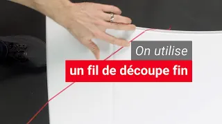 COMMENT POSER DU COVERING AVEC DU FIL DE DECOUPE FIN ?