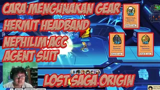 Cara Menggunakan Gear Hermit Headband Nephilim Acc dan Agent Suit Lost Saga Origin