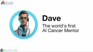 Dave - The world's first AI Cancer Mentor