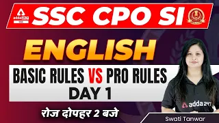 SSC CPO 2022 | SSC CPO English Classes by Swati tanwar | Basic Rules vs Pro Rules | Day 1