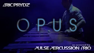 Opus, Eric Prydz - cover by Pulse Percussion Trio