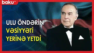 Heydər Əliyevin vəsiyyəti yerinə yetdi - BAKU TV