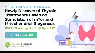 Newly Discovered Thyroid Treatments Based on Stimulation of mTor and Mitochondrial Biogenesis