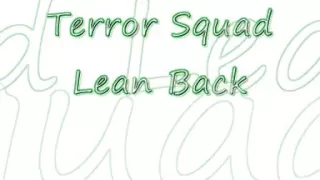 Terror Squad-Lean Back With Lyrics