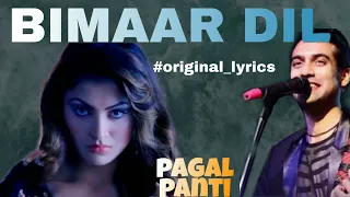 Bimar Dil lyrics| Pagalpanti | Urvashi, John, Arshad, Ileana,Pulkit,Kriti |Asees,Jubin, Tanishk