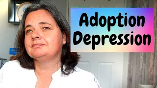 Lets talk about post adoption depression | causes & recovery