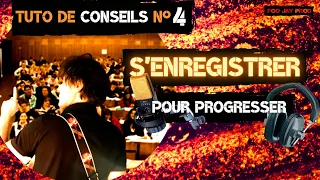 CONSEIL GUITARE N°4 : S'ENREGISTRER POUR PROGRESSER A LA GUITARE