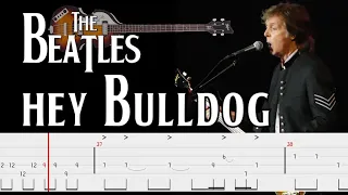 The Beatles - Hey Bulldog (Bass Tabs) By Paul McCartney
