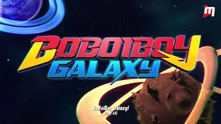 Boboiboy Galaxy Opening Song Season 1