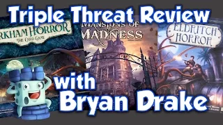 Triple Threat Review Arkham Horror TCG Mansions of Madness and Eldritch Horror with Bryan Drake