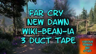 Far Cry New Dawn Wiki-Bean-ia 3 Duct Tape