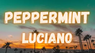 Luciano - Peppermint (lyrics)