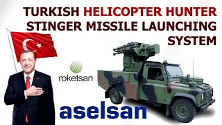 The Advance Turkish Helicopter Hunter | Stinger Missile Launching System |