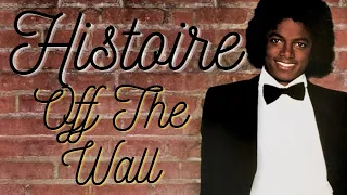 L'Histoire du Premier Album de Michael Jackson (Off The Wall)