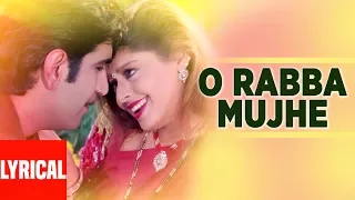 O Rabba Mujhe Lyrical Video | Papa The Great | Udit Narayan, Anuradha Paudwal | Krishan Kumar, Nagma