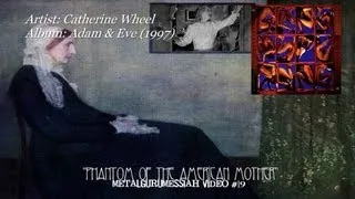 Catherine Wheel - Phantom Of The American Mother (1997) [720p HD]