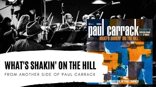 Paul Carrack - What's Shakin' on the Hill (feat. The SWR Big Band) [Official Video]