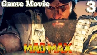 Mad Max [Full Game Movie - All Cutscenes Longplay] Gameplay Walkthrough No Commentary Part 3 1080p