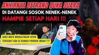 BETRAND BUKA SUARA, DI DATANGI SOSOK NENEK2 HAMPIR SETIAP HARI !!!