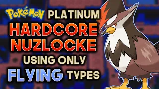 Pokemon Platinum HARDCORE NUZLOCKE using only Flying Types!