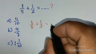 3/5+1/2=...❓ bagaimana cara menghitung pecahan biasa? Matematika Dasar 🔥