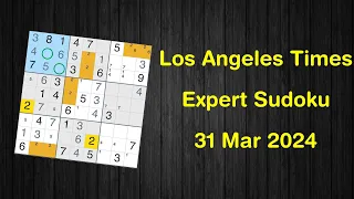 Los Angeles Times Expert Sudoku 31 Mar 2024 - Sudoku From Zero To Hero