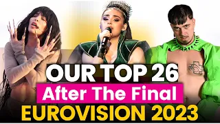 Our Top 26 After the Final - Eurovision 2023 - Final Favourites