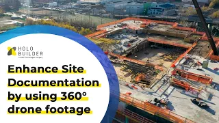 How to use 360° drone footage for jobsite documentation with HoloBuilder