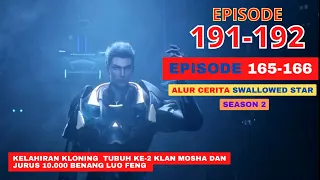 Alur Cerita Swallowed Star Season 2 Episode 165-166 | 191-192