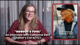 "Nobody's Fool" an Interview with Catherine Dent (Editors Cut)