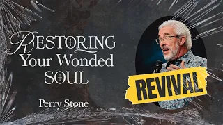 Restoring Your Wounded Soul | Signs of the Times Revival | Perry Stone