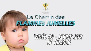 Flamme Jumelle - 02 - Focus sur le Chaser