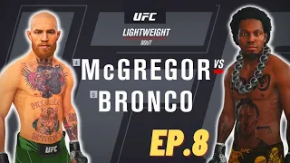 BRONCO VS CONOR MCGREGOR! | UFC Career Mode Ep.8