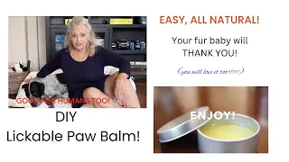 Lickable Dog Paw Balm Recipe, not just for dogs!