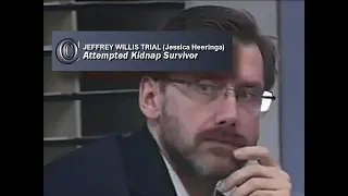 JEFFREY WILLIS TRIAL (Jessica Heeringa) - Attempted Kidnap Survivor (2018)