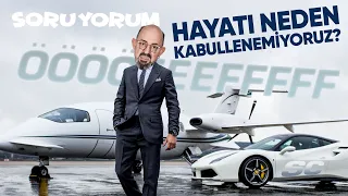 Hayatı Neden Kabullenemiyoruz? I SoruYorum