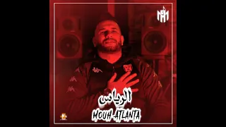 MOUH ATLANTA -  EL RIASS  - (Official Music Video)