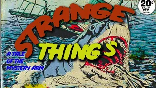 The Shark Arm Murder | Strange Things #11 (ALL NEW)