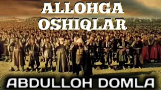 ABDULLOH DOMLA ALLOHGA OSHIQ BO'LIB YASHASH ZAVQI