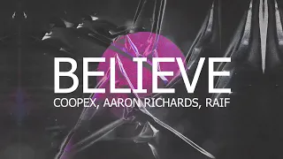 Coopex, Aaron Richards, Raif - Believe