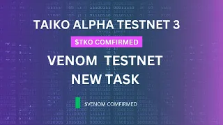 Taiko Alpha Testnet 3| Venom Testnet New Task| $TKO & $VENOM Confirmed #airdrop #how #cryptoairdrop