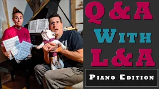 Q&A with L&A | Piano Edition | Syman Says Farms