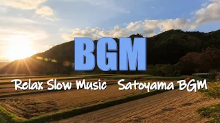 Relax Slow Music Satoyama BGM / 里山 BGM