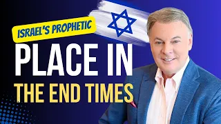 Understanding Israel’s Prophetic Place in the End Times Puzzle