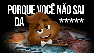 Por que NUNCA sobra DINHEIRO na sua casa!